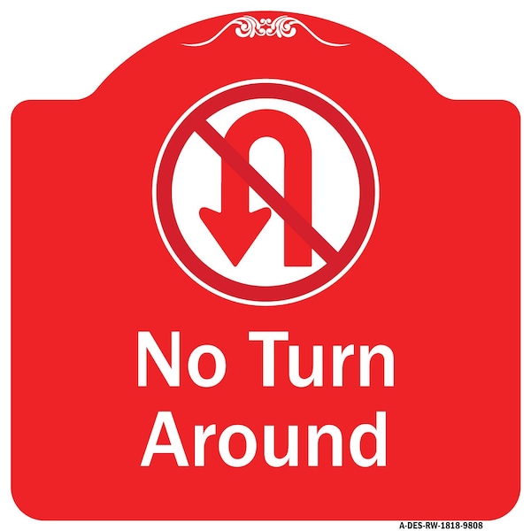 Signmission No Turn Around With Symbol Heavy-Gauge Aluminum Architectural Sign, 18" x 18", RW-1818-9808 A-DES-RW-1818-9808 - main